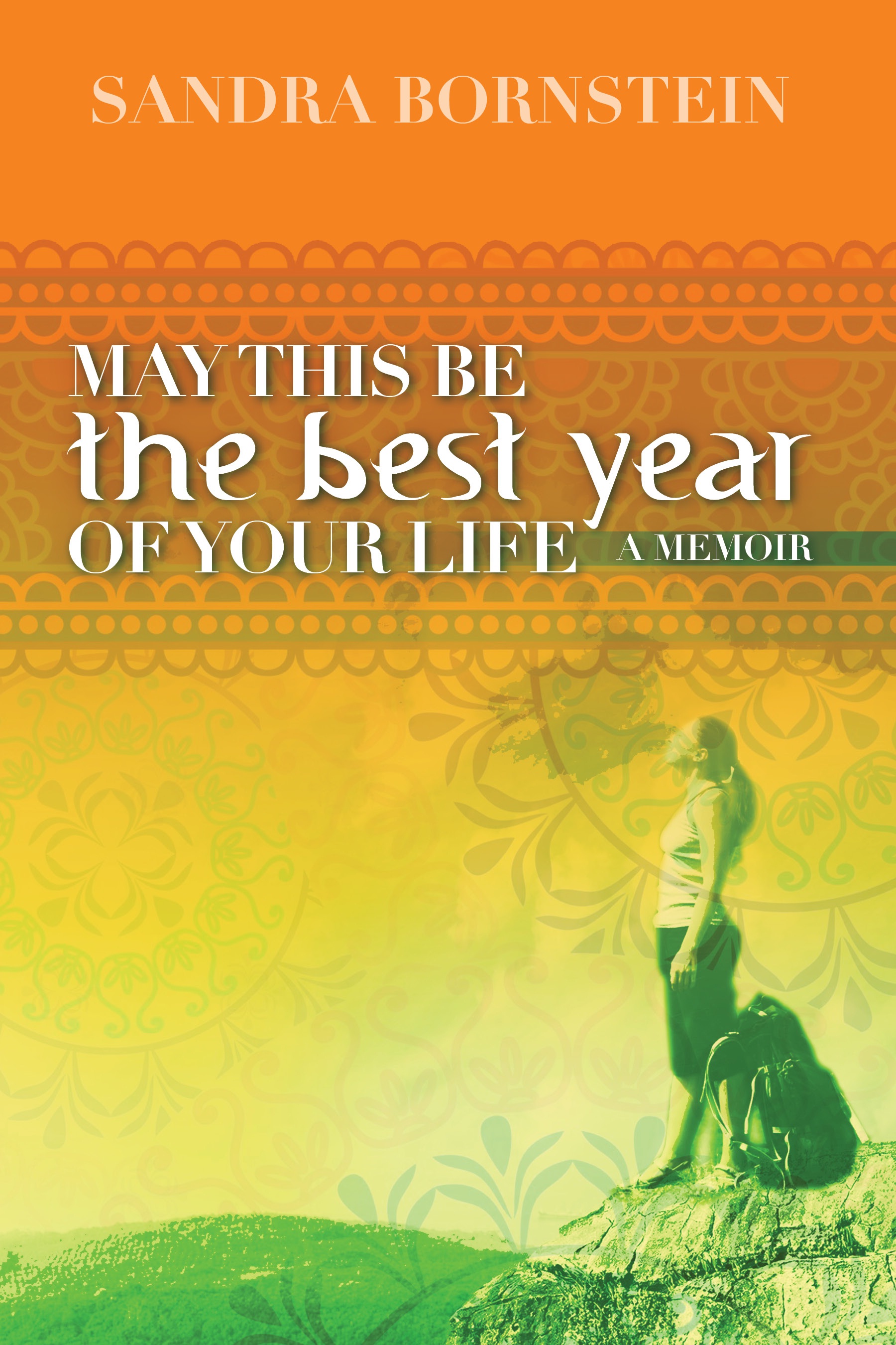 May This Be the Best Year of Your Life: A Memoir Book ...