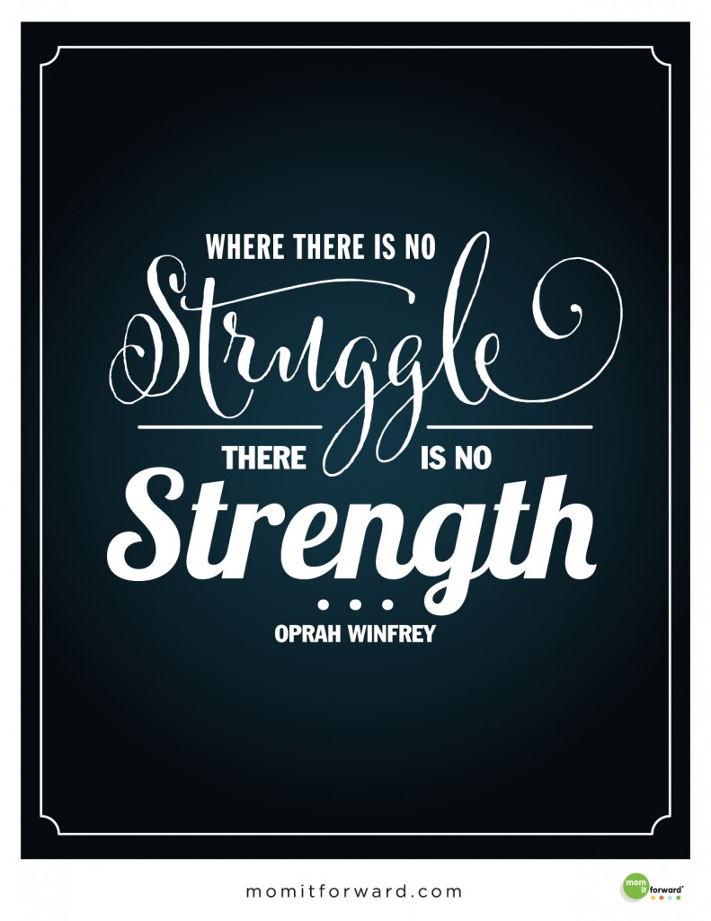 Strength Quote - Mom it ForwardMom it Forward