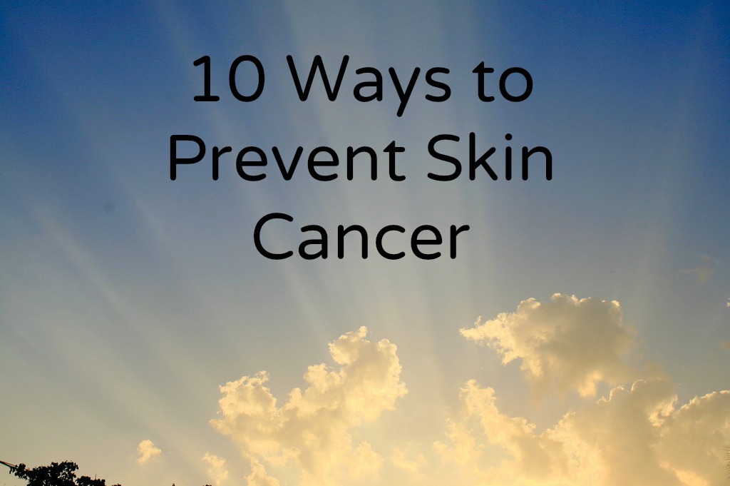Prevent Skin Cancer - Mom it ForwardMom it Forward