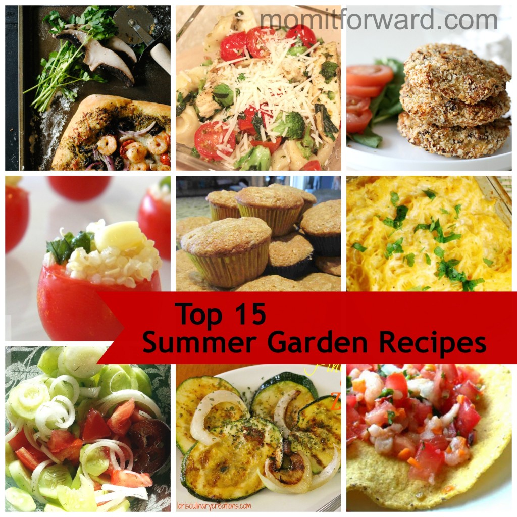 Top 15 Summer Garden Recipes - Mom it ForwardMom it Forward