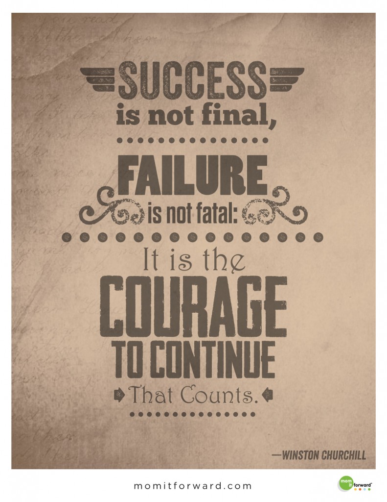 Quote: The Courage To Continue - Mom It Forwardmom It Forward